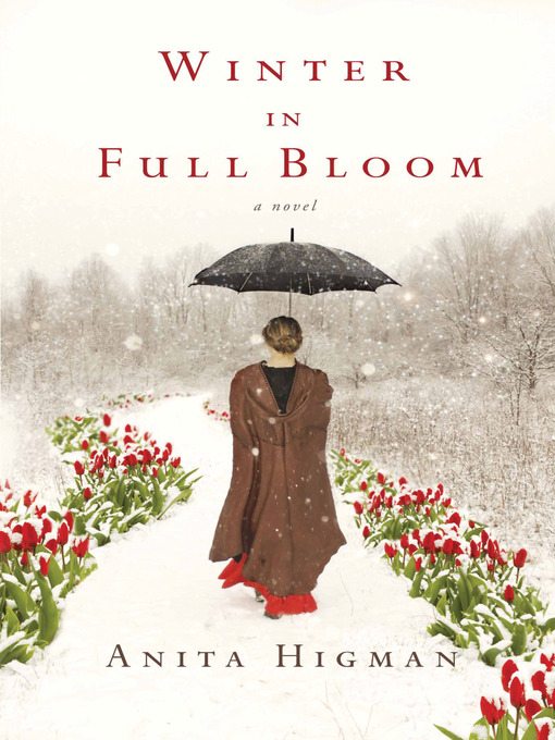 Title details for Winter in Full Bloom by Anita Higman - Available